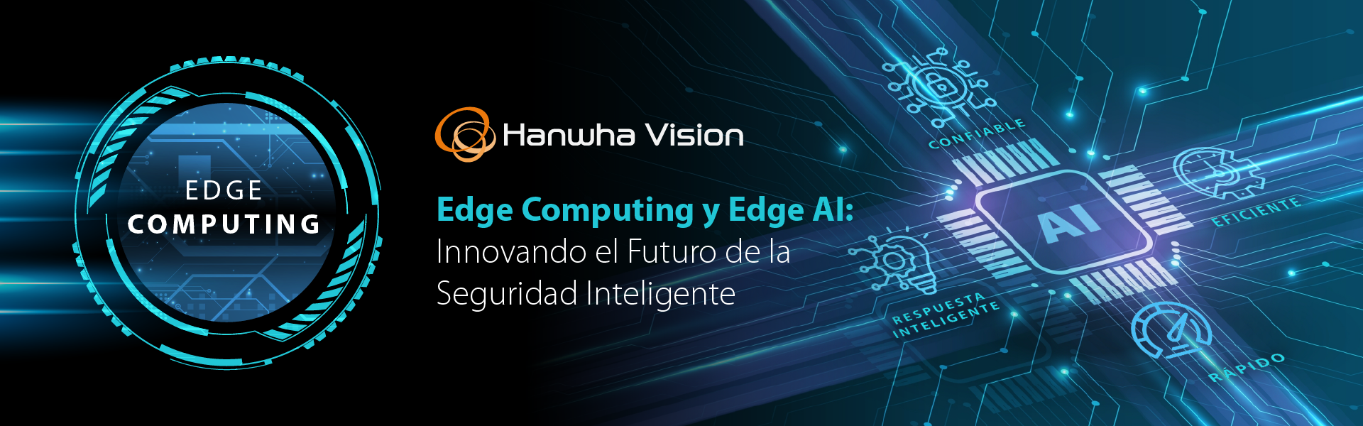 Gráfico representando el concepto de Edge AI y Edge Computing en seguridad inteligente con logotipo de Hanwha Vision, destacando su innovación tecnológica.